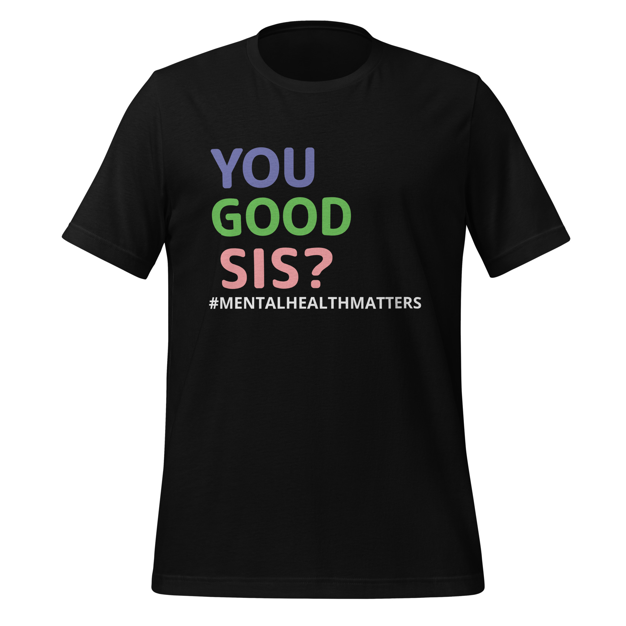 Tee - You Good Sis? - Unisex t-shirt - Image 3