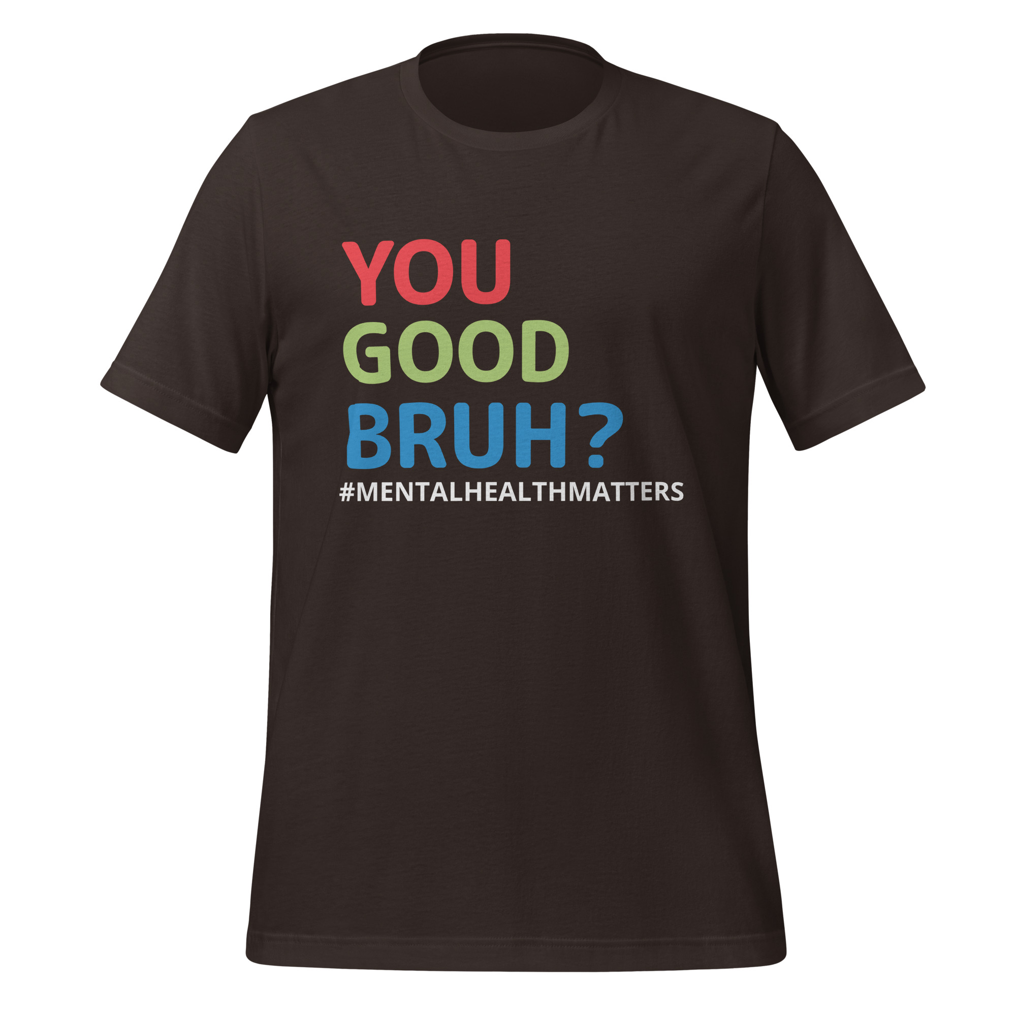 Tee - You Good Bruh? - Unisex t-shirt - Image 6