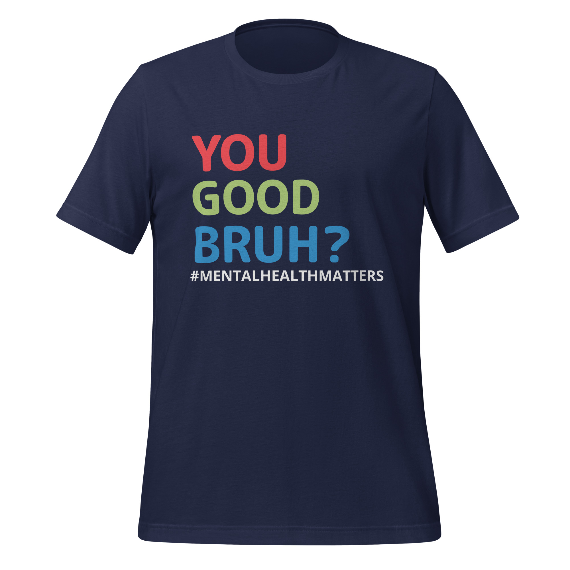 Tee - You Good Bruh? - Unisex t-shirt - Image 4