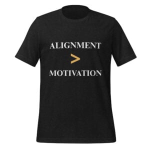 Tee - Alignment Great Than Motivation - Unisex t-shirt